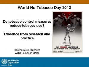 World No Tobacco Day 2013 Do tobacco control