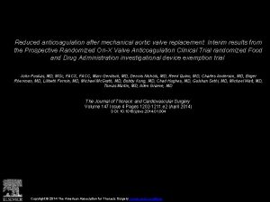 Reduced anticoagulation after mechanical aortic valve replacement Interim