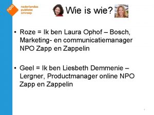 Wie is wie Roze Ik ben Laura Ophof