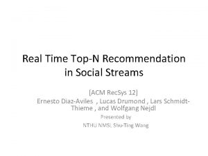 Real Time TopN Recommendation in Social Streams ACM