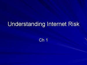 Understanding Internet Risk Ch 1 Attacks Fraud Tricking