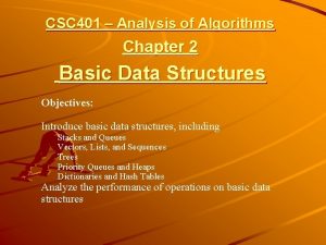 CSC 401 Analysis of Algorithms Chapter 2 Basic