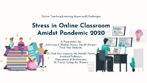 Online TeachingLearning Issues and Challenges Stress in Online