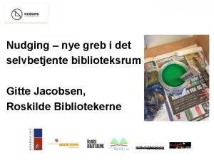 Nudging nye greb i det selvbetjente biblioteksrum Gitte