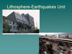 LithosphereEarthquakes Unit What is an earthquake u An