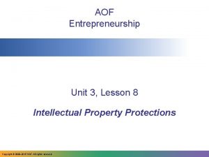 AOF Entrepreneurship Unit 3 Lesson 8 Intellectual Property