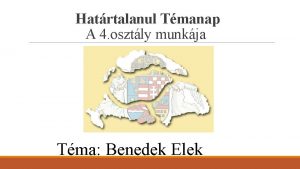 Hatrtalanul Tmanap A 4 osztly munkja Tma Benedek