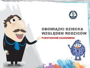 OBOWIZKI DZIECKA WZGLDEM RODZICW PODSTAWOWE ZAGADNIENIA 1 Wspczenie