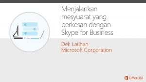 Menjalankan mesyuarat yang berkesan dengan Skype for Business