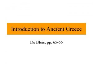 Introduction to Ancient Greece De Blois pp 65