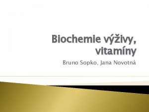 Biochemie vivy vitamny Bruno Sopko Jana Novotn Obsah