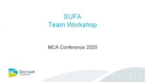 SUFA Team Workshop MCA Conference 2020 Aims 1