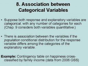 8 Association between Categorical Variables Suppose both response