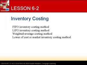 LESSON 6 2 Inventory Costing FIFO inventory costing