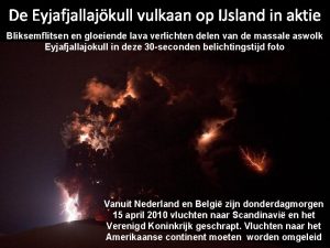 De Eyjafjallajkull vulkaan op IJsland in aktie Bliksemflitsen