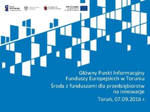 Gwny Punkt Informacyjny Funduszy Europejskich w Toruniu roda