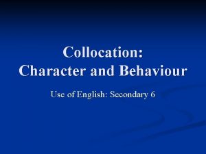 Collocation Character and Behaviour Use of English Secondary