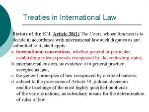 Treaties in International Law Statute of the ICJ