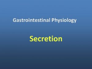 Gastrointestinal Physiology Secretion Fig 24 26 Functions Provided