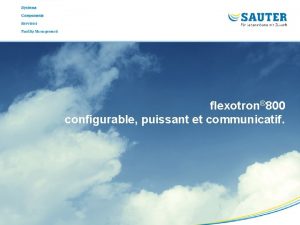 flexotron 800 configurable puissant et communicatif flexotron 800