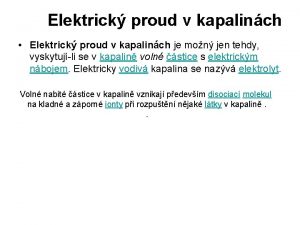 Elektrick proud v kapalinch Elektrick proud v kapalinch