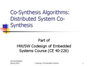 CoSynthesis Algorithms Distributed System Co Synthesis Part of