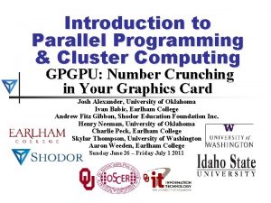 Introduction to Parallel Programming Cluster Computing GPGPU Number