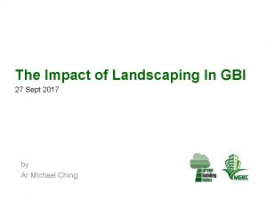 The Impact of Landscaping In GBI 27 Sept