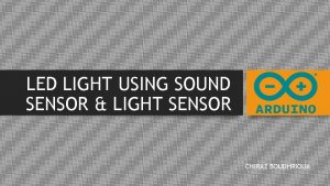 LED LIGHT USING SOUND SENSOR LIGHT SENSOR CHIRAZ