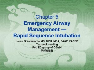 Chapter 5 Emergency Airway Management Rapid Sequence Intubation