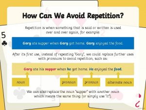 How Can We Avoid Repetition Repetition is when