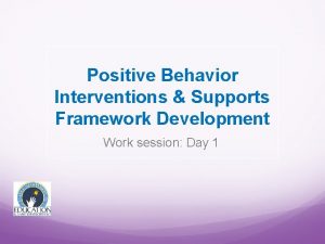 Positive Behavior Interventions Supports Framework Development Work session
