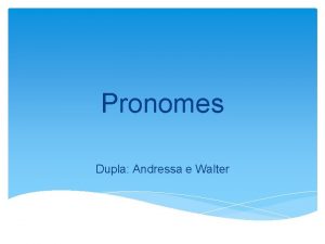 Tipos de pronomes