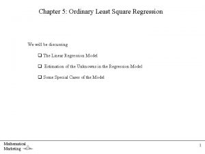 Chapter 5 Ordinary Least Square Regression We will