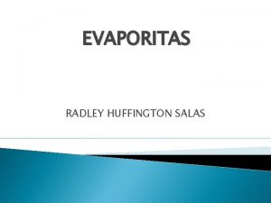 EVAPORITAS RADLEY HUFFINGTON SALAS Que son las rocas