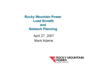 Rocky Mountain Power Load Growth and Network Planning