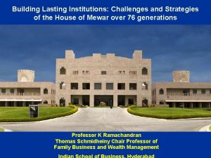 Building Lasting Institutions Challenges and Strategies of the