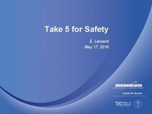 Take 5 for Safety E Lessard May 17