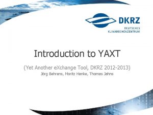 Introduction to YAXT Yet Another e Xchange Tool