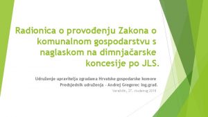 Radionica o provoenju Zakona o komunalnom gospodarstvu s