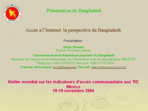 Prsentation du Bangladesh Accs lInternet la perspective du