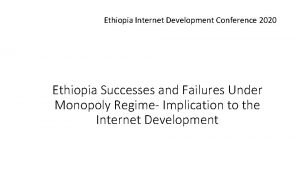 Ethiopia Internet Development Conference 2020 Ethiopia Successes and