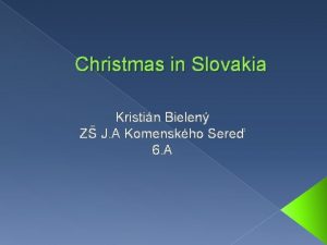 Christmas in Slovakia Kristin Bielen Z J A