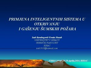 PRIMJENA INTELIGENTNIH SISTEMA U OTKRIVANJU I GAENJU UMSKIH