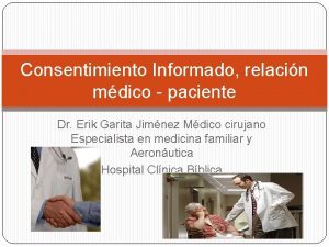 Consentimiento Informado relacin mdico paciente Dr Erik Garita