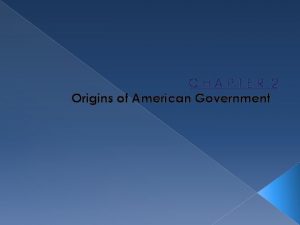 Chapter 2 origins of american government worksheet answers