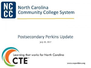 North Carolina Community College System Postsecondary Perkins Update