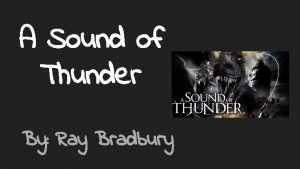 A Sound of Thunder By Ray Bradbury Poster