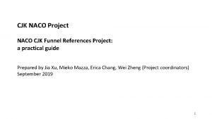 CJK NACO Project NACO CJK Funnel References Project