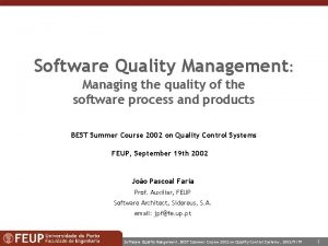 Software Quality Management Managing the quality of the